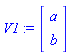 V1 := Vector(2, {(1) = a, (2) = b})