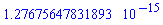 HFloat(1.27675647831893e-15)