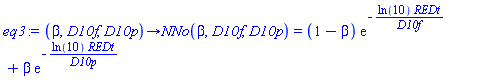 proc (beta, D10f, D10p) options operator, arrow; NNo(beta, D10f, D10p) = (1-beta)*exp(-ln(10)*REDt/D10f)+beta*exp(-ln(10)*REDt/D10p) end proc