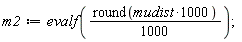 m2 := evalf((1/1000)*round(1000*mudist));