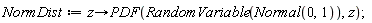 NormDist := proc (z) options operator, arrow; PDF(RandomVariable(Normal(0, 1)), z) end proc;