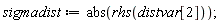 sigmadist := abs(rhs(distvar[2]));