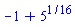 -1+5^(1/16)