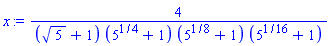 4/((5^(1/2)+1)*(5^(1/4)+1)*(5^(1/8)+1)*(5^(1/16)+1))