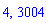 4, 3004