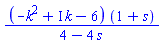 (-k^2+I*k-6)*(1+s)/(4-4*s)