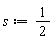 s := 1/2