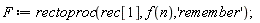 F := rectoproc(rec[1], f(n), 'remember');