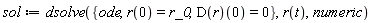 sol := dsolve({ode, r(0) = r_0, (D(r))(0) = 0}, r(t), numeric)