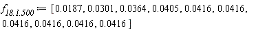 `f__18.1.500` := [0.187e-1, 0.301e-1, 0.364e-1, 0.405e-1, 0.416e-1, 0.416e-1, 0.416e-1, 0.416e-1, 0.416e-1, 0.416e-1]