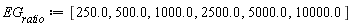 EG__ratio := [250.0, 500.0, 1000.0, 2500.0, 5000.0, 10000.0]