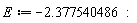 E := -2.377540486: