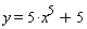 y = 5*x^5+5