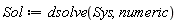 Sol := dsolve(Sys, numeric)