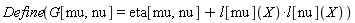 Define(G[mu, nu] = eta[mu, nu]+Physics:-`*`(l[mu](X), l[nu](X)))