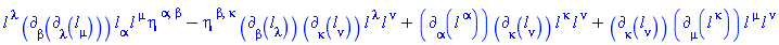 l[`~lambda`](X)*Physics:-d_[beta](Physics:-d_[lambda](l[mu](X), [X]), [X])*l[alpha](X)*l[`~mu`](X)*eta[`~alpha`, `~beta`]-eta[`~beta`, `~kappa`]*Physics:-d_[beta](l[lambda](X), [X])*Physics:-d_[kappa](l[nu](X), [X])*l[`~lambda`](X)*l[`~nu`](X)+Physics:-d_[alpha](l[`~alpha`](X), [X])*Physics:-d_[kappa](l[nu](X), [X])*l[`~kappa`](X)*l[`~nu`](X)+Physics:-d_[kappa](l[nu](X), [X])*Physics:-d_[mu](l[`~kappa`](X), [X])*l[`~mu`](X)*l[`~nu`](X)