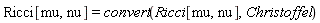 Ricci[mu, nu] = convert(Ricci[mu, nu], Christoffel)