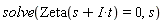 solve(Zeta(s+I*t) = 0, s)