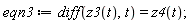 eqn3 := diff(z3(t), t) = z4(t);