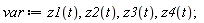 var := z1(t), z2(t), z3(t), z4(t);