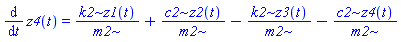 diff(z4(t), t) = k2*z1(t)/m2+c2*z2(t)/m2-k2*z3(t)/m2-c2*z4(t)/m2