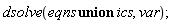 dsolve(`union`(eqns, ics), var)