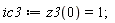 ic3 := z3(0) = 1;