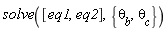 solve([eq1, eq2], {theta[b], theta[c]})