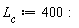 L[c] := 400: