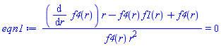 ((diff(f4(r), r))*r-f4(r)*f1(r)+f4(r))/(f4(r)*r^2) = 0