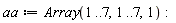 aa := Array(1 .. 7, 1 .. 7, 1)