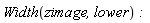 Width(zimage, lower):