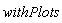 withPlots