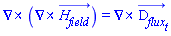 Physics:-Vectors:-Curl(Physics:-Vectors:-Curl(H__field_(x, y, z, t))) = Physics:-Vectors:-Curl(diff(D__flux_(x, y, z, t), t))