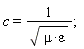 c = 1/sqrt(mu*epsilon)