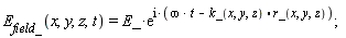 E__field_(x, y, z, t) = E_*exp(I*(omega*t-k_(x, y, z).r_(x, y, z)))