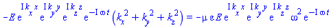 -E*exp(I*k__x*x)*exp(I*k__y*y)*exp(I*k__z*z)*exp(-I*omega*t)*(k__x^2+k__y^2+k__z^2) = -mu*varepsilon*E*exp(I*k__x*x)*exp(I*k__y*y)*exp(I*k__z*z)*omega^2*exp(-I*omega*t)
