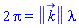 2*Pi = Physics:-Vectors:-Norm(k_)*lambda