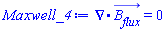 Physics:-Vectors:-Divergence(B__flux_(x, y, z, t)) = 0
