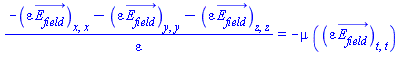 (-(diff(diff(varepsilon*E__field_(x, y, z, t), x), x))-(diff(diff(varepsilon*E__field_(x, y, z, t), y), y))-(diff(diff(varepsilon*E__field_(x, y, z, t), z), z)))/varepsilon = -mu*(diff(diff(varepsilon*E__field_(x, y, z, t), t), t))