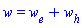 w = w__e+w__h