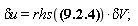 `&delta;u` = rhs(w = (1/2)*varepsilon*Physics[Vectors][Norm](E__field_(x, y, z, t))^2+(1/2)*mu*Physics[Vectors][Norm](H__field_(x, y, z, t))^2)*`&delta;V`