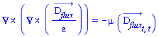 Physics:-Vectors:-Curl(Physics:-Vectors:-Curl(D__flux_(x, y, z, t)/varepsilon)) = -mu*(diff(diff(D__flux_(x, y, z, t), t), t))