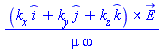 Physics:-Vectors:-`&x`(_i*k__x+_j*k__y+_k*k__z, E_)/(mu*omega)