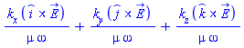k__x*Physics:-Vectors:-`&x`(_i, E_)/(mu*omega)+k__y*Physics:-Vectors:-`&x`(_j, E_)/(mu*omega)+k__z*Physics:-Vectors:-`&x`(_k, E_)/(mu*omega)