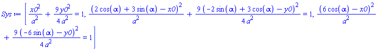 [x0^2/a^2+(9/4)*y0^2/a^2 = 1, (2*cos(alpha)+3*sin(alpha)-x0)^2/a^2+(9/4)*(-2*sin(alpha)+3*cos(alpha)-y0)^2/a^2 = 1, (6*cos(alpha)-x0)^2/a^2+(9/4)*(-6*sin(alpha)-y0)^2/a^2 = 1]