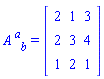 A[`~a`, b] = (Matrix(3, 3, {(1, 1) = 2, (1, 2) = 1, (1, 3) = 3, (2, 1) = 2, (2, 2) = 3, (2, 3) = 4, (3, 1) = 1, (3, 2) = 2, (3, 3) = 1}))