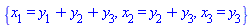 {x[1] = y[1]+y[2]+y[3], x[2] = y[2]+y[3], x[3] = y[3]}