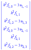 Vector(6, {(1) = h^2*f[1, 0]-3*u[1, -1], (2) = h^2*f[1, 1], (3) = h^2*f[1, 2]-3*u[1, 3], (4) = h^2*f[2, 0]-3*u[2, -1], (5) = h^2*f[2, 1], (6) = h^2*f[2, 2]-3*u[2, 3]})