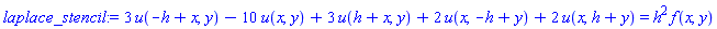3*u(-h+x, y)-10*u(x, y)+3*u(h+x, y)+2*u(x, -h+y)+2*u(x, h+y) = h^2*f(x, y)